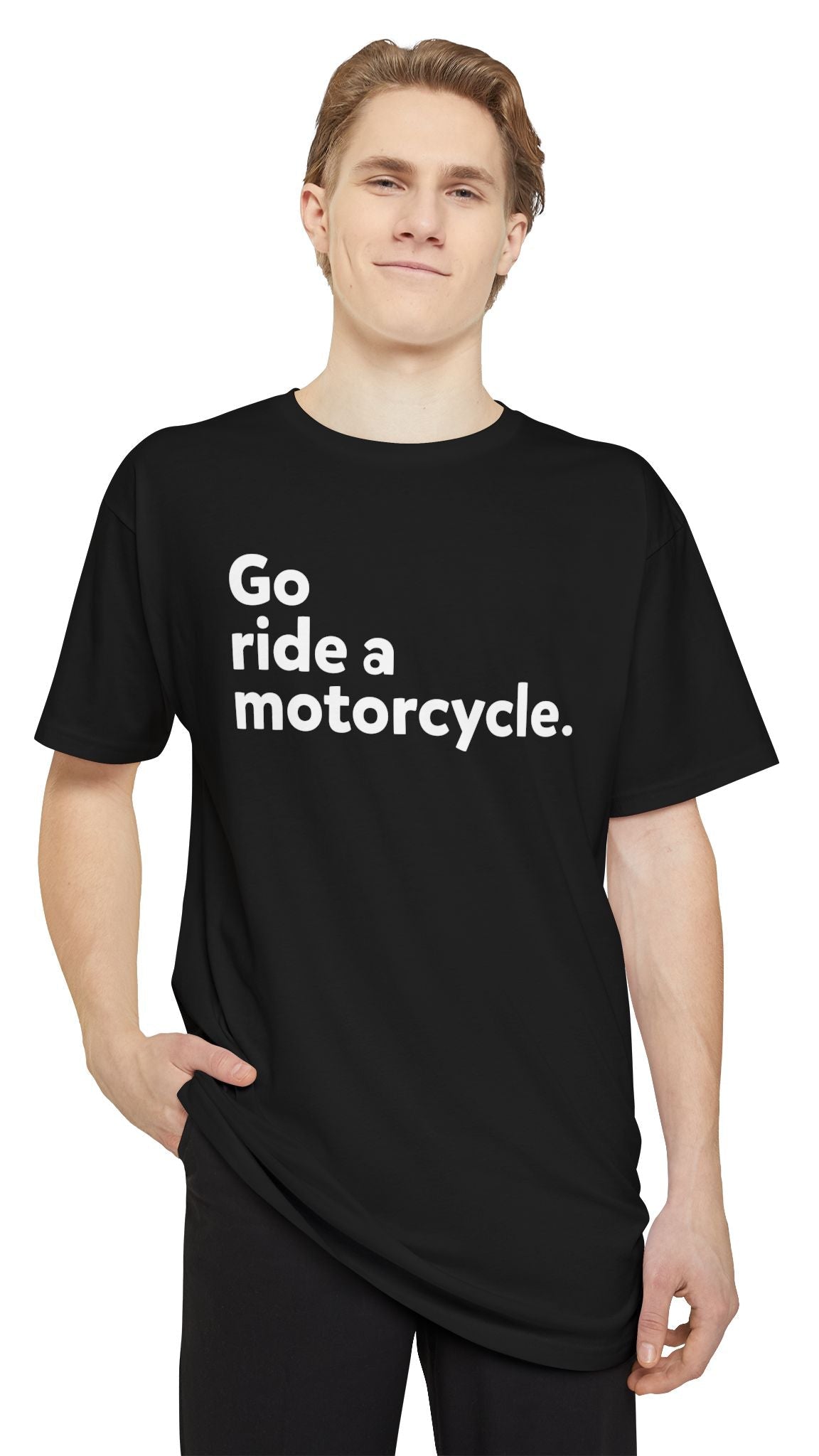 'Go Ride a Motorcycle' Unisex Urban T-Shirt- Tall