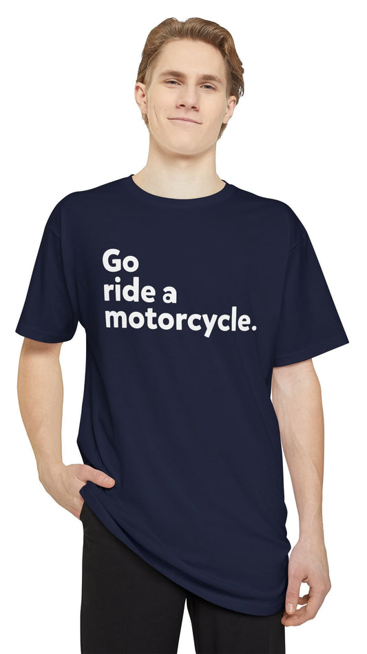 'Go Ride a Motorcycle' Unisex Urban T-Shirt- Tall