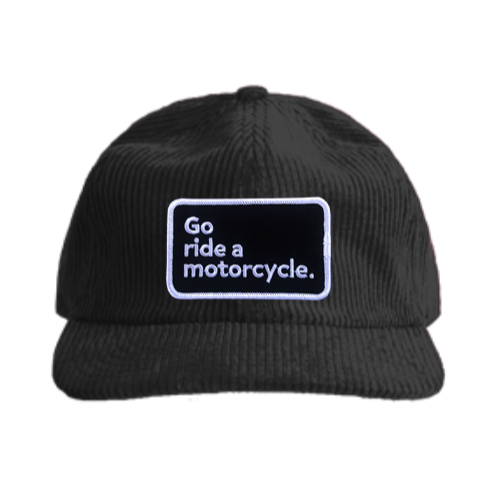 "Go ride a motorcycle" Corduroy Cap